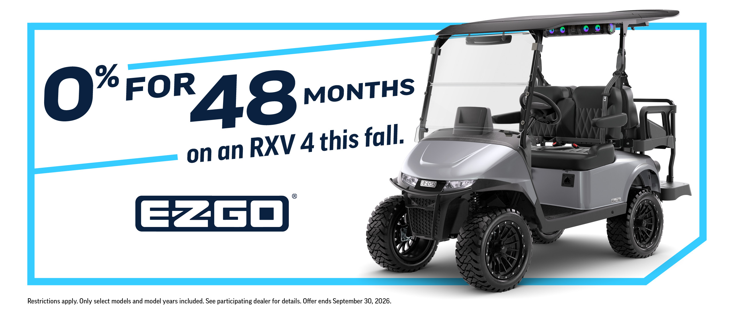 Get 0% interest for 48 months on an RXV 4 this fall. Restrictions apply, only selected models and model years included. See your local dealer for details and know offer ends September 2026