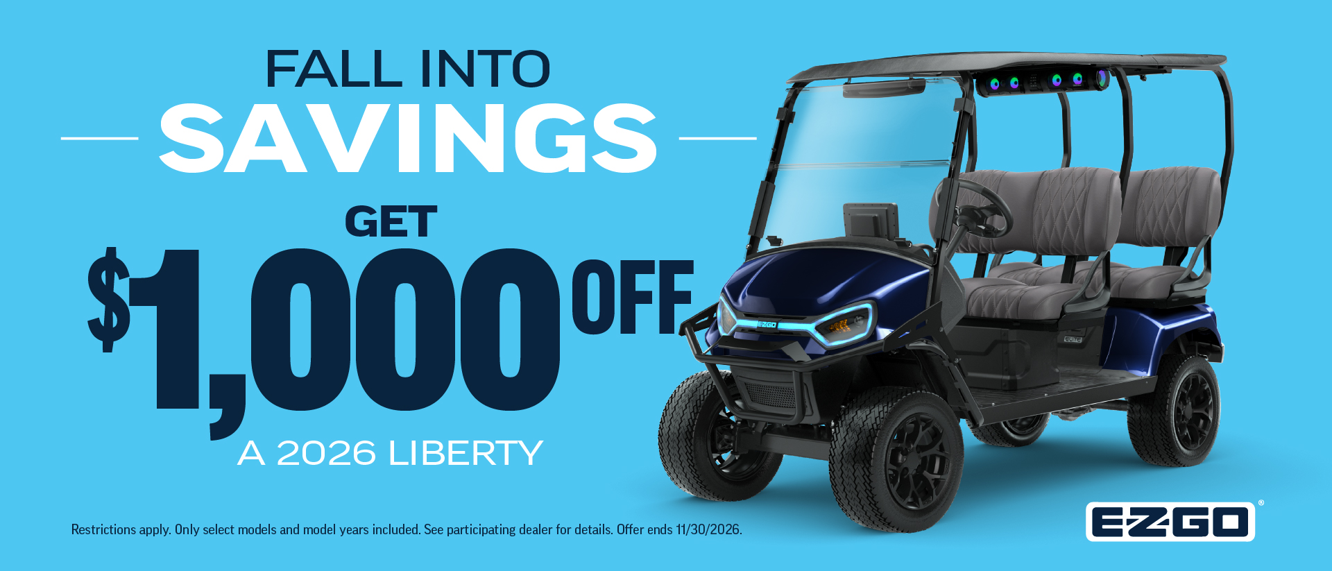 Take advantage of fall savings & get up to $1,000 off select E-Z-GO golf carts. Visit a dealer to learn more and drive the most reliable brand.