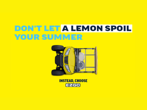Don't Let A Lemon Spoil Your Summer. Instead, Choose E-Z-GO Graphic